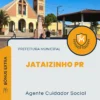 Apostila Agente Cuidador Social Prefeitura Jataizinho PR 2024