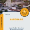 Apostila Agente De Serviços Administrativos E Legislativos Câmara de Aurora CE 2024