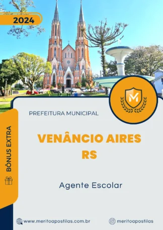 Apostila Agente Escolar Prefeitura Venâncio Aires RS 2024