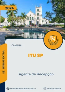 Apostila Agente de Recepção Câmara de Itu SP 2024