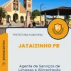 Apostila Agente de Serviços de Limpeza e Alimentação Prefeitura Jataizinho PR 2024