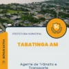 Apostila Agente de Trânsito e Transporte Prefeitura de Tabatinga AM 2024