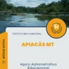 Apostila Apoio Administrativo Educacional Prefeitura de Apiacás MT 2024