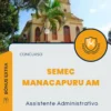 Apostila Assistente Administrativo Concurso Semec 2024