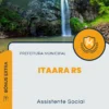 Apostila Assistente Social Prefeitura de Itaara RS 2024