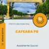 Apostila Assistente Social Prefeitura de Cafeara PR 2024