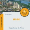 Apostila Assistente de Aluno Concurso IFS SE 2024