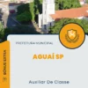 Apostila Auxiliar De Classe Prefeitura de Aguaí SP 2024