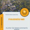 Apostila Auxiliar De Desenvolvimento Infantil Prefeitura de Figueirão MS 2024