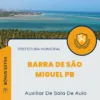 Apostila Auxiliar De Sala De Aula Prefeitura Barra de São Miguel PB 2024