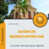 Apostila Auxiliar de Serviços Gerais Da Saúde Prefeitura De Manacapuru AM 2024