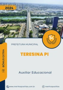 Apostila Auxiliar Educacional Prefeitura Teresina PI 2024