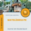 Apostila Auxiliar Em Saúde Bucal Prefeitura Matelândia PR 2024