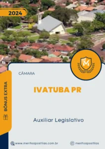 Apostila Auxiliar Legislativo Câmara de Ivatuba PR 2024