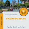 Apostila Auxiliar de Infraestrutura Prefeitura Caxias do Sul RS 2024