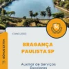 Apostila Auxiliar de Serviços Escolares Concurso Bragança Paulista SP 2024