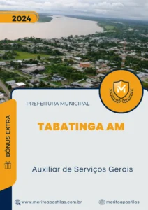 Apostila Auxiliar de Serviços Gerais Prefeitura de Tabatinga AM 2024