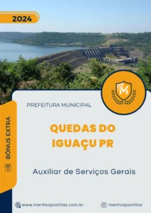 Apostila Auxiliar de Serviços Gerais Prefeitura Quedas do Iguaçu PR 2024