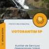 Apostila Auxiliar de Serviços Operacionais (Vigia) Prefeitura de Votorantim SP 2024