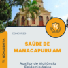 Apostila Auxiliar de Vigilância Epidemiológica Da Saúde Prefeitura De Manacapuru AM 2024