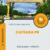 Apostila Educador Infantil Prefeitura de Cafeara PR 2024