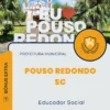 Apostila Educador Social Prefeitura Pouso Redondo SC 2024