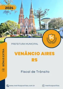 Apostila Fiscal de Trânsito Prefeitura Venâncio Aires RS 2024