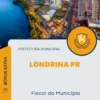 Apostila Fiscal do Município Prefeitura de Londrina PR 2024
