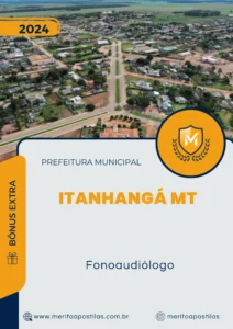 Apostila Fonoaudiólogo Prefeitura Itanhangá MT 2024