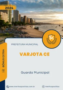 Apostila Guarda Municipal Prefeitura de Varjota CE 2024