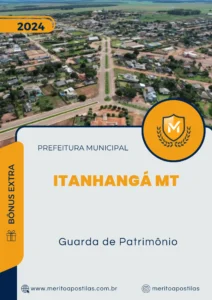 Apostila Guarda de Patrimônio Prefeitura Itanhangá MT 2024