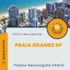 Apostila Médico Neurologista Infantil Prefeitura Praia Grande SP 2024