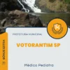Apostila Médico Pediatra Prefeitura de Votorantim SP 2024