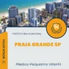 Apostila Médico Psiquiatra Infantil Prefeitura Praia Grande SP 2024