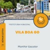 Apostila Monitor Escolar Prefeitura de Vila Boa GO 2024