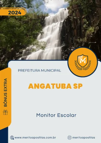 Apostila Monitor Escolar Prefeitura de Angatuba SP 2024