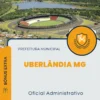 Apostila Oficial Administrativo Prefeitura de Uberlândia MG 2024