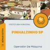 Apostila Operador De Máquina Prefeitura de Pinhalzinho SP 2024