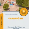 Apostila Operador De Máquinas Pesadas Prefeitura Caarapó MS 2024