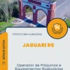 Apostila Operador de Máquinas e Equipamentos Rodoviários Prefeitura de Jaguari RS 2024