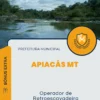 Apostila Operador de Retroescavadeira Prefeitura de Apiacás MT 2024