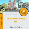 Apostila Operário Padrão Prefeitura Venâncio Aires RS 2024