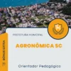 Apostila Orientador Pedagógico Prefeitura Agronômica SC 2024