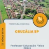 Apostila Professor Educação Física PEB II Prefeitura de Cruzália SP 2024