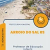 Apostila Professor de Educação Infantil Prefeitura de Arroio do Sal RS 2024