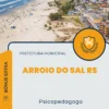 Apostila Psicopedagogo Prefeitura de Arroio do Sal RS 2024