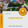 Apostila Servente de Escola Concurso Juquitiba SP 2024