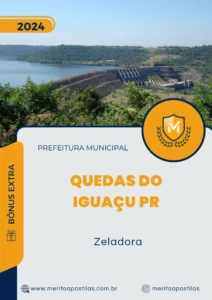Apostila Zeladora Prefeitura Quedas do Iguaçu PR 2024