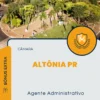 Apostila Agente Administrativo Câmara Altônia PR 2024