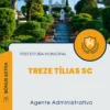 Apostila Agente Administrativo Prefeitura de Treze Tílias SC 2024